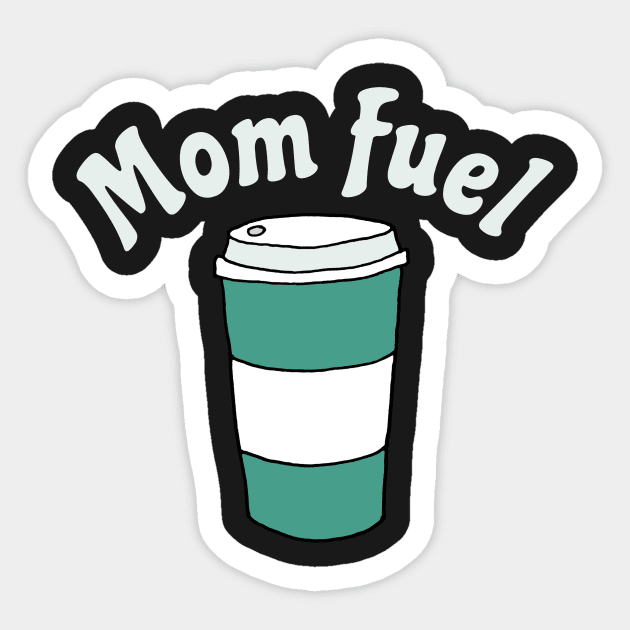 Mom Fuel Sticker by kikarose